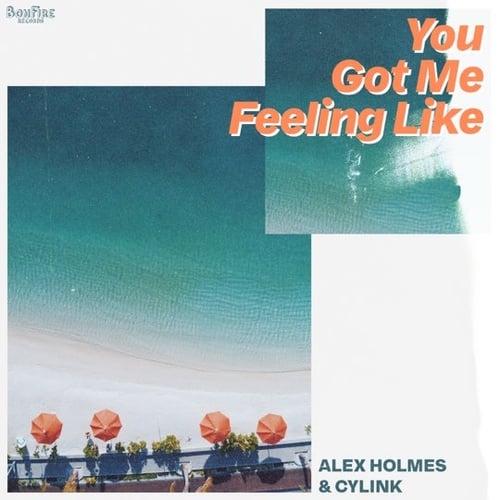 Alex Holmes, Cylink - You Got Me Feeling Like (Extended Mix)