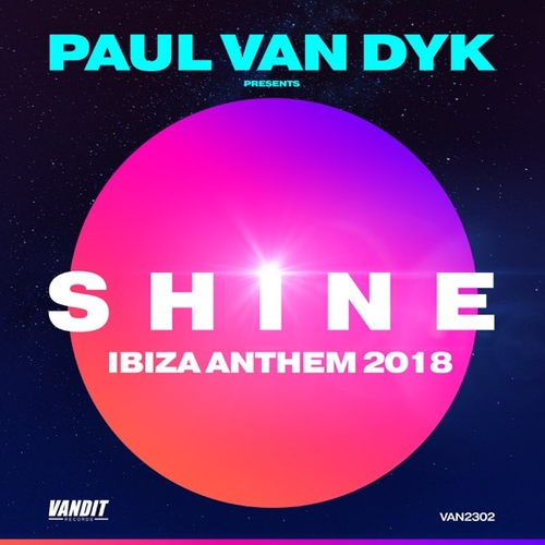 Paul Van Dyk - Shine (Ibiza Anthem 2018)