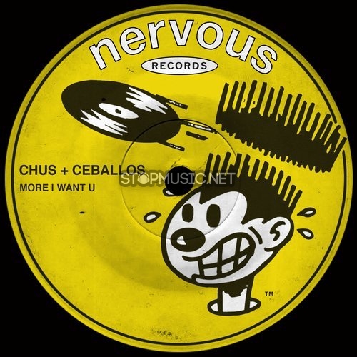 Chus, Ceballos - More I Want U (Original Mix)