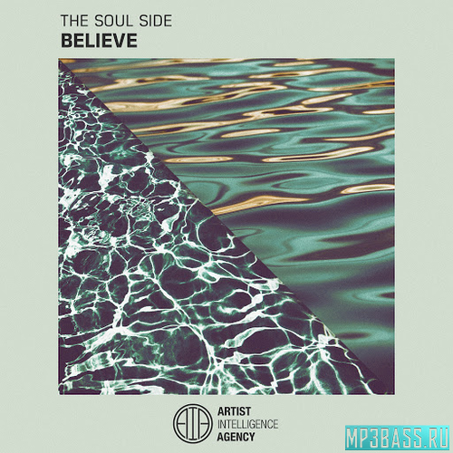 The Soul Side - Believe (Original Mix)