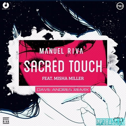 Manuel Riva, Misha Miller - Sacred Touch (Dave Andres Remix)