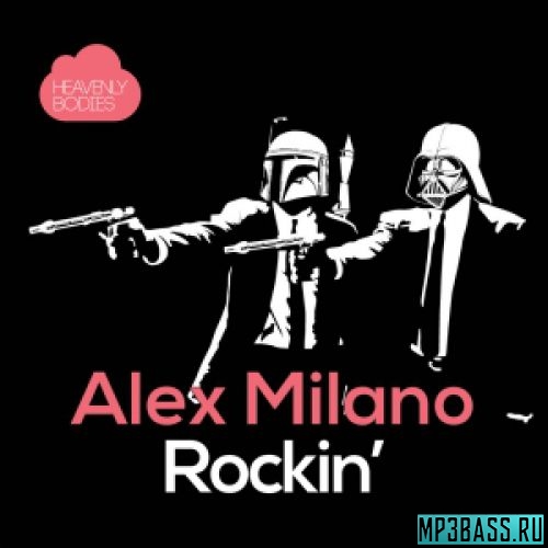 Alex Milano - Rockin' (Original Mix)