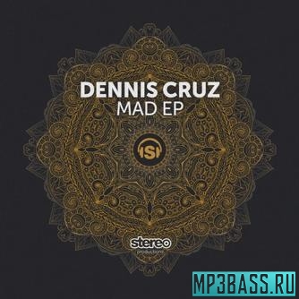 Dennis Cruz - Mad (Original Mix)