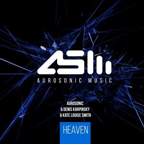 Aurosonic, Denis Karpinskiy - Heaven (feat. Kate Louise Smith)