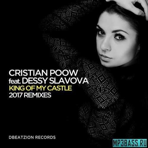 Cristian Poow, Dessy Slavova - King Of My Castle (Bruno Motta Remix)