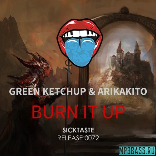 Green Ketchup, Arikakito - Burn It Up (Original Mix)
