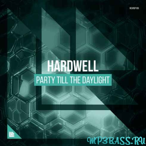 Hardwell - Party Till The Daylight (Original Mix)