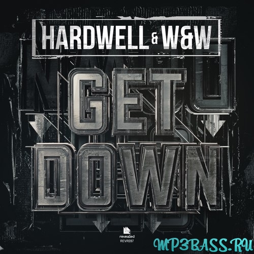 Hardwell - Get Down (feat. W&W)