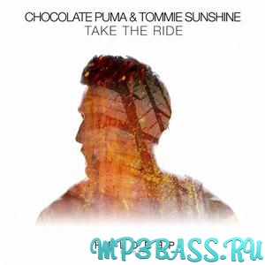 Tommie Sunshine, Chocolate Puma - Take The Ride (Extended Mix)