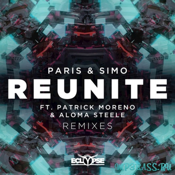 Paris, Simo, Patrick Moreno, Aloma Steele - Reunite (Galloway Remix)