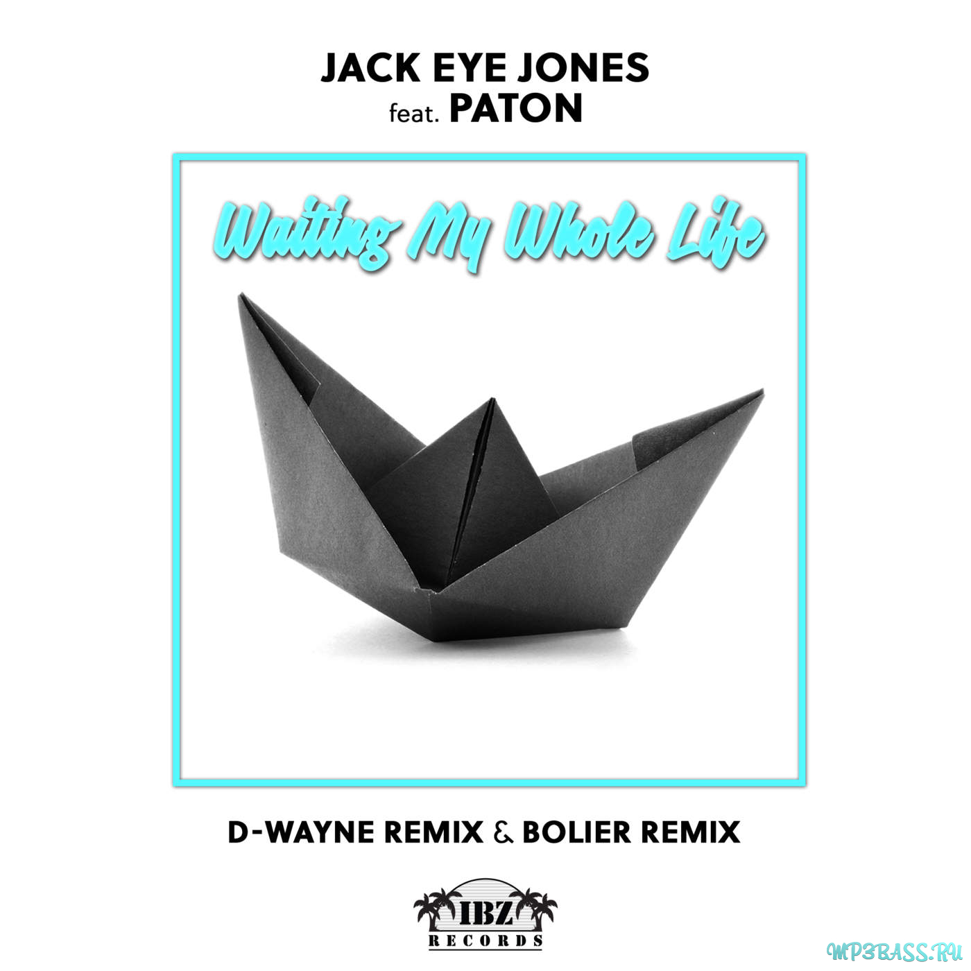 Jack Eye Jones, Paton - Waiting My Whole Life (Boiler Remix)