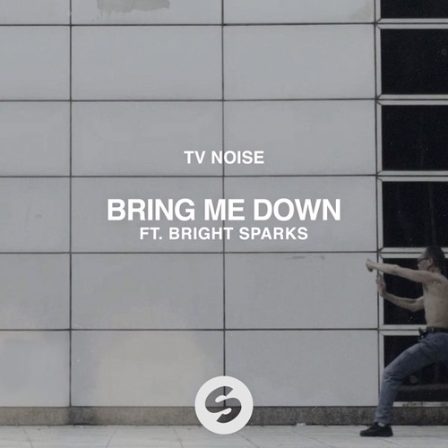 TV Noise, Bright Sparks - Bring Me Down (Original Mix)