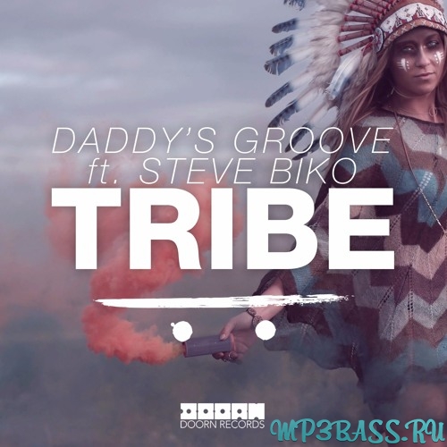 Daddy's Groove, Steve Biko - Tribe (Extended Mix)