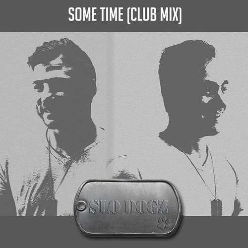 Slo Dogz - Some Time (Сlub Mix)