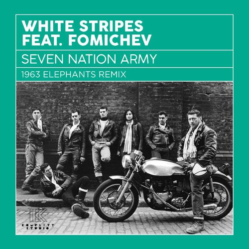 White Stripes, Fomichev - Seven Nation Army (1963 Elephant Mix)