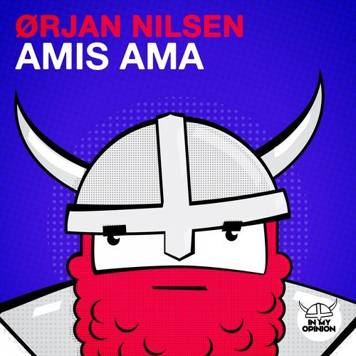 Orjan Nilsen - Amis Ama (Original Mix)