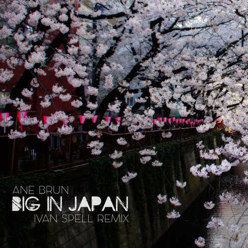 Ane Brun - Big In Japan (Ivan Spell Remix)