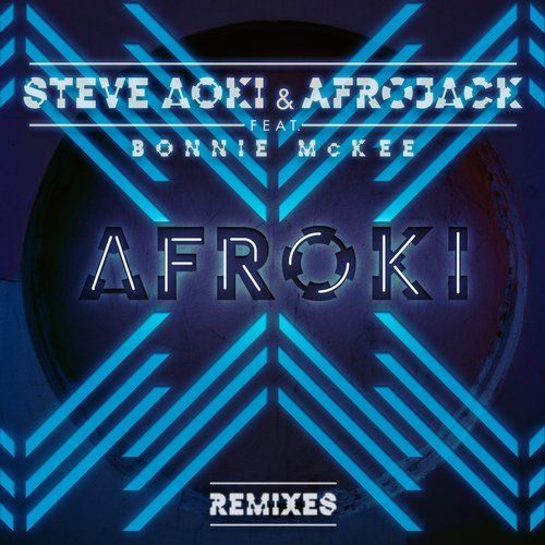 Afrojack, Steve Aoki, Bonnie McKee - Afroki (Marnik Remix)