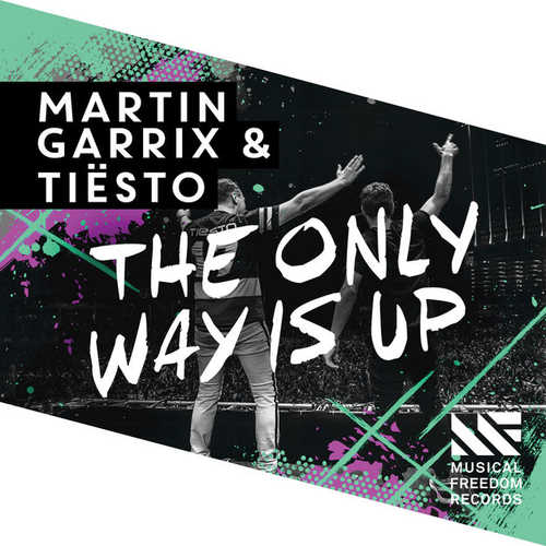 Tiesto, Martin Garrix - The Only Way Is Up (Original Mix)