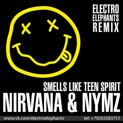 Nirvana, NYMZ - Smells Like Teen Spirit (Electro Elephants Remix)