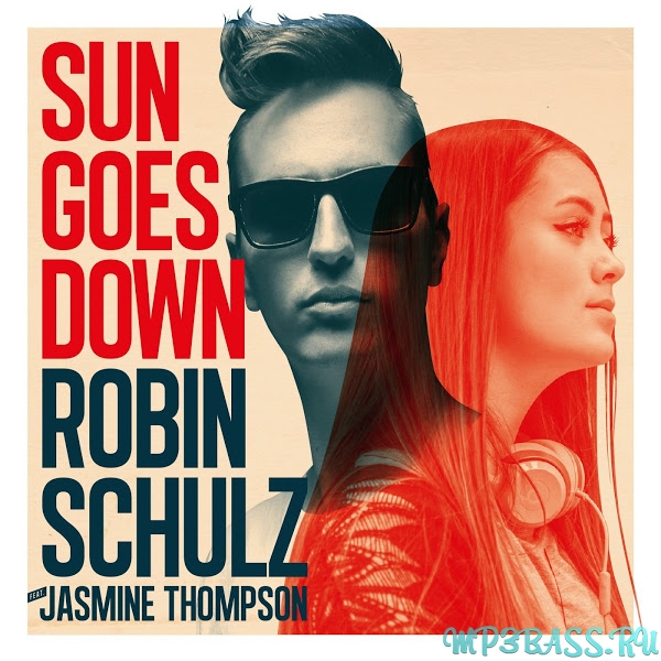 Robin Schulz - Sun Goes Down (feat. Jasmine Thompson)