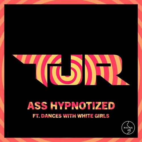 TJR, Dances With White Girls - Ass Hypnotized (Club Mix)