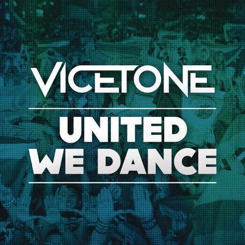 Vicetone - United We Dance (Club Mix)