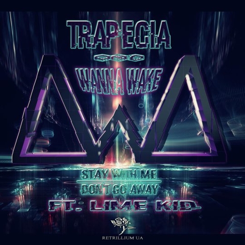 Hot Noizes, Lime Kid - Stay With Me (Trapecia & Wanna Wake Festival Remix)