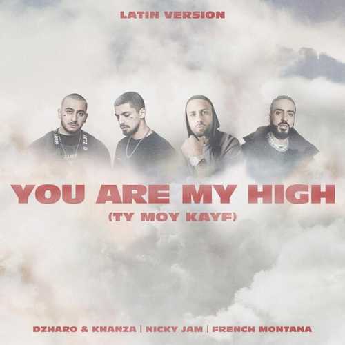 Джаро, Ханза, Nicky Jam, French Montana - You Are My High (Ты Мой Кайф) (Latin Version)