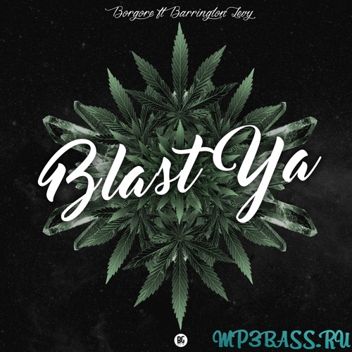 Borgore - Blast Ya (feat. Barrington Levy)