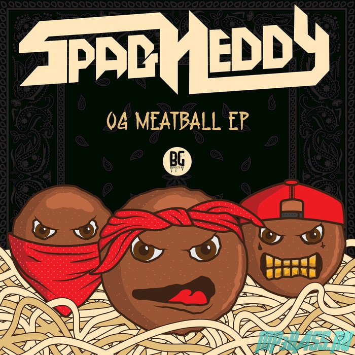 Spag Heddy - OG Meatball (Original Mix)