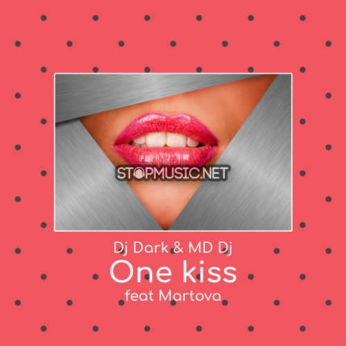 DJ Dark, MD DJ - One Kiss (feat. Martova)