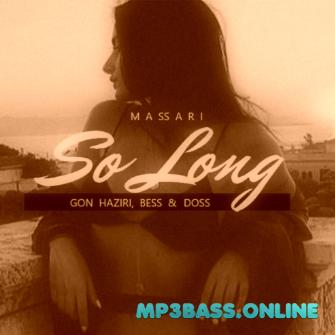 Massari - So Long (Gon Haziri & Bess, Doss Remix)