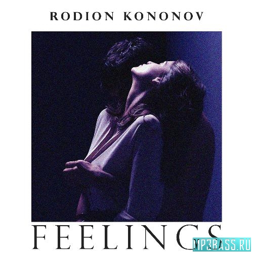 Rodion Kononov - Feelings (Original Mix)