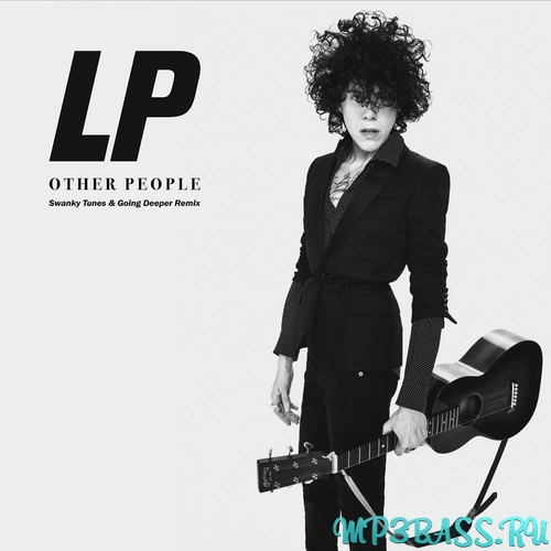 LP - Other People (Swanky Tunes & Going Deeper Remix)