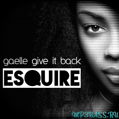 Gaelle - Give It Back (eSQUIRE 2016 Remix)